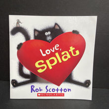 Load image into Gallery viewer, Love, Splat (Rob Scotton) (Season: Winter, Holiday: Valentine's Day) -character paperback
