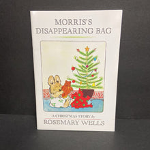 Load image into Gallery viewer, Morris&#39;s Disappearing Bag: A Christmas Story (Season: Winter, Holiday: Christmas) (Rosemary Wells) (Max &amp; Ruby) -character paperback
