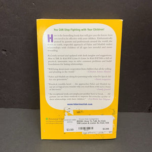 How To Talk So Kids Will Listen & Listen So Kids Will Talk (Adele Faber & Elaine Mazlish) -parenting paperback
