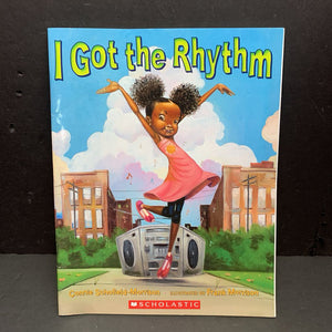 I Got The Rhythm (Connie Schofield-Morrison) (Black History Month) -paperback