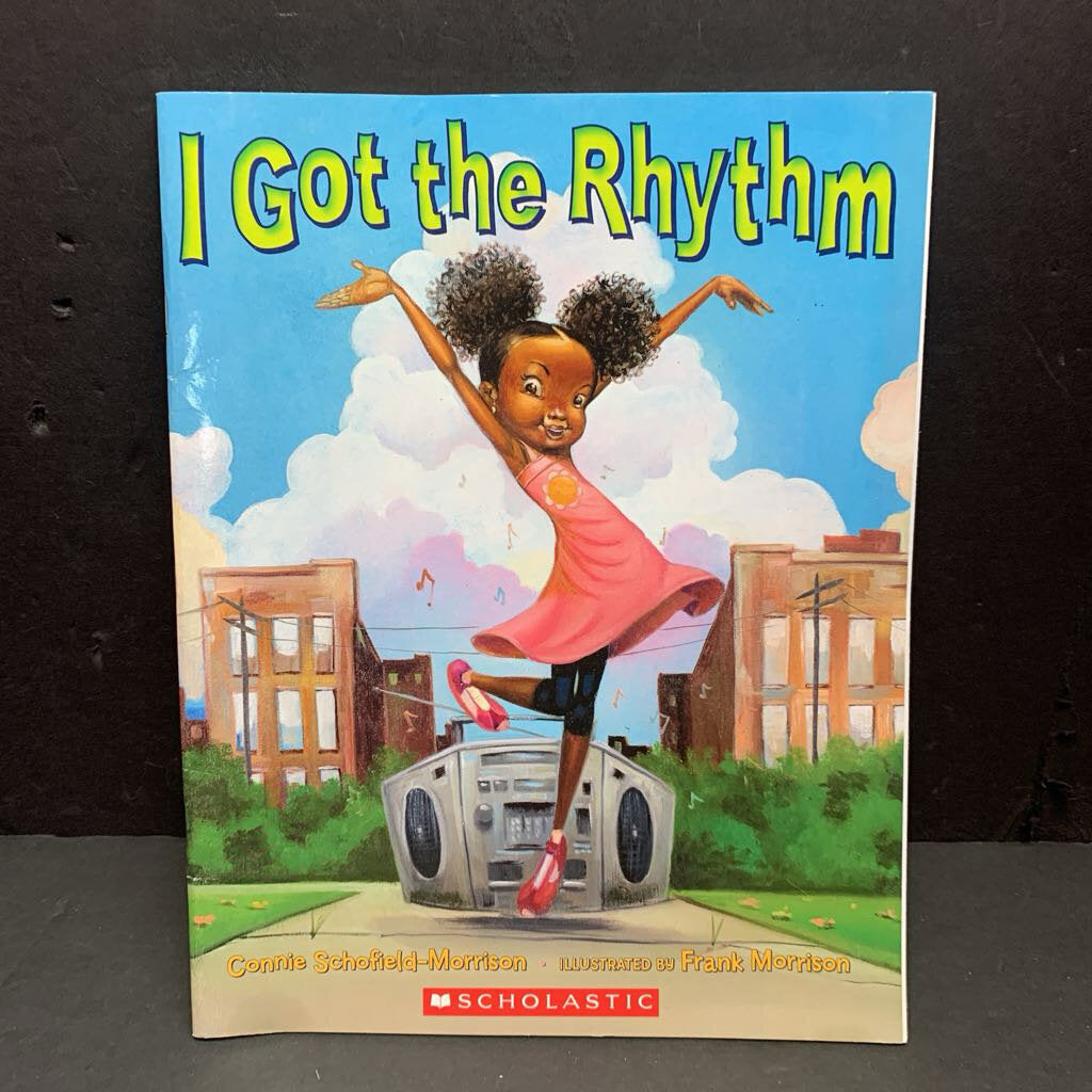 I Got The Rhythm (Connie Schofield-Morrison) (Black History Month) -paperback