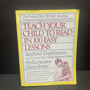 Teach Your Child to Read in 100 Easy Lessons: The Proven SRA DISTAR Reading Program Adapted for Parent and Child (Siegfried Engelmann, Phyllis Haddox, & Elaine Bruner) (Language) -educational homeschooling parenting paperback