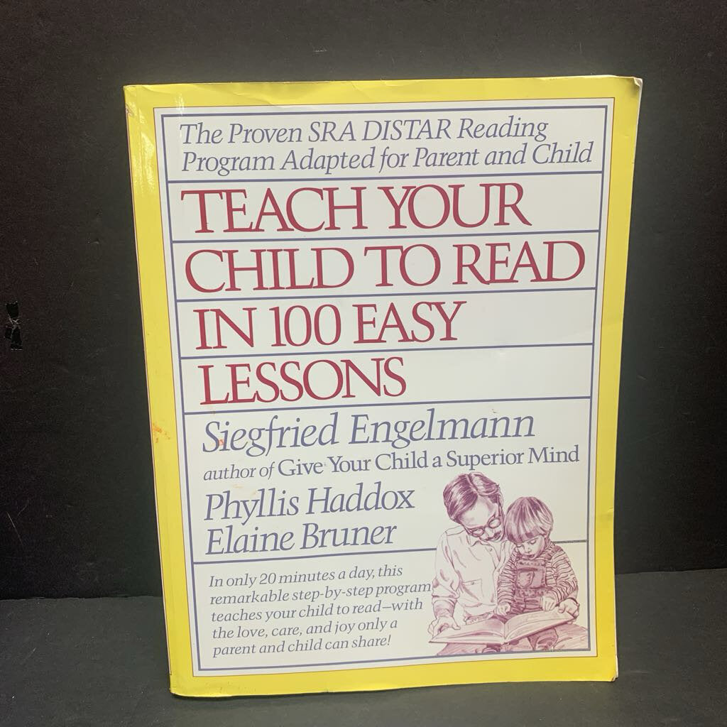 Teach Your Child to Read in 100 Easy Lessons: The Proven SRA DISTAR Reading Program Adapted for Parent and Child (Siegfried Engelmann, Phyllis Haddox, & Elaine Bruner) (Language) -educational homeschooling parenting paperback