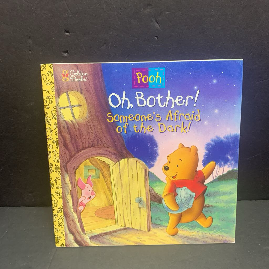 Oh, Bother! Someone's Afraid of the Dark (Pooh & Friends) (Golden Book) -character paperback