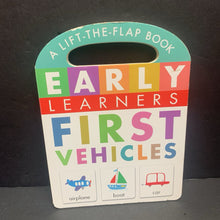 Load image into Gallery viewer, Early Learners First Vehicles (Lift-the-Flap) -educational board
