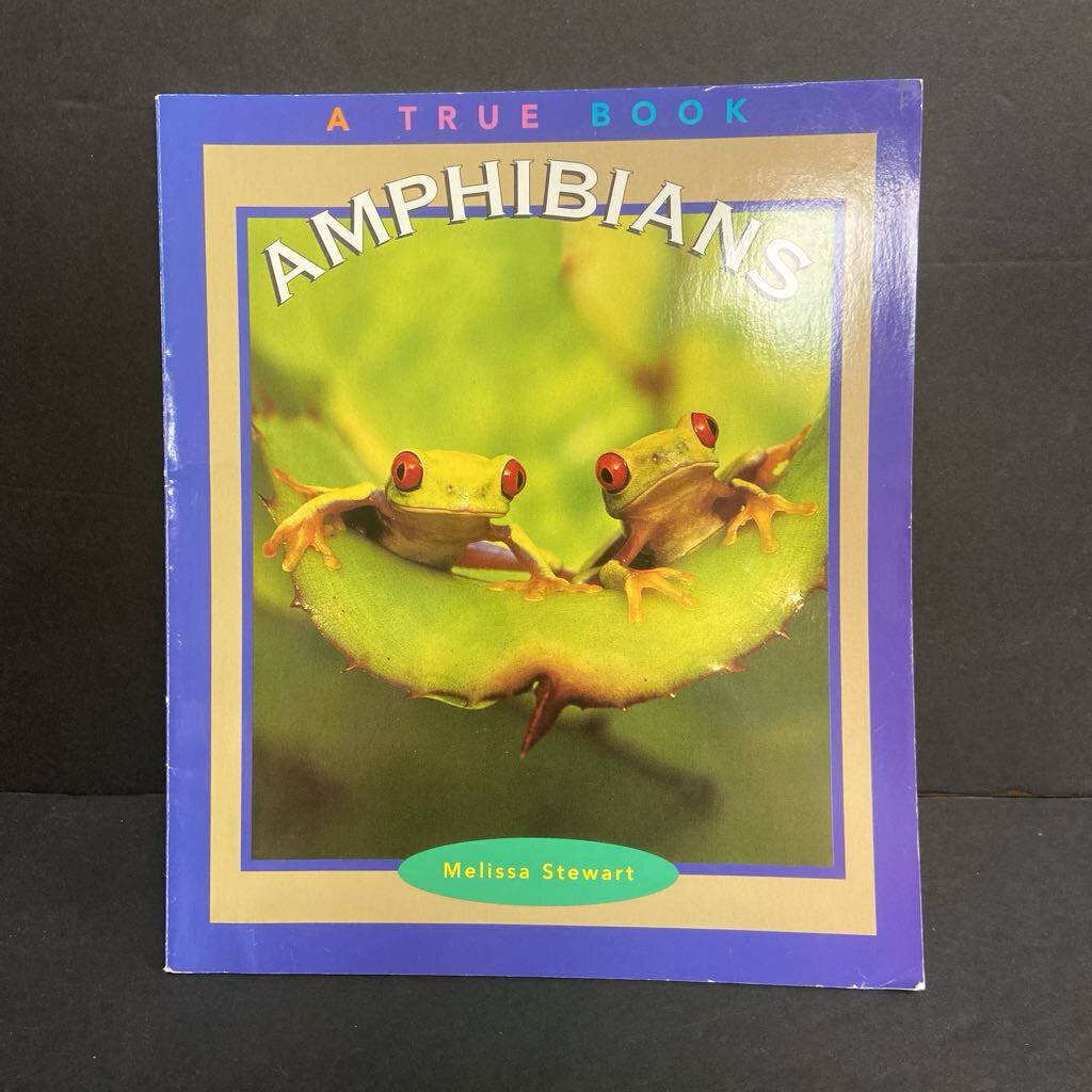 Amphibians (True Books : Animals) (Melissa Stewart) -educational reader paperback