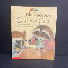 Load image into Gallery viewer, Little Raccoon Catches A Cold (Susan Canizares) (Scholastic Side By Side) -paperback

