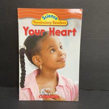 Load image into Gallery viewer, Your Heart (Science Vocabulary Readers) (Justin McCory Martin) (Anatomy) -educational reader paperback
