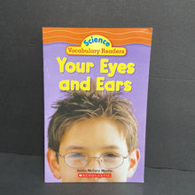 Load image into Gallery viewer, Your Eyes and Ears (Science Vocabulary Readers) (Justin McCory Martin) (Anatomy) -educational reader paperback

