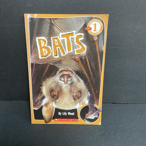 Bats (Scholastic Level 1) (Lily Wood) (Mammals) -educational reader paperback