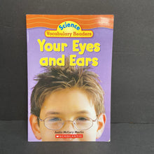 Load image into Gallery viewer, Your Eyes and Ears (Science Vocabulary Readers) (Justin McCory Martin) (Anatomy) -educational reader paperback
