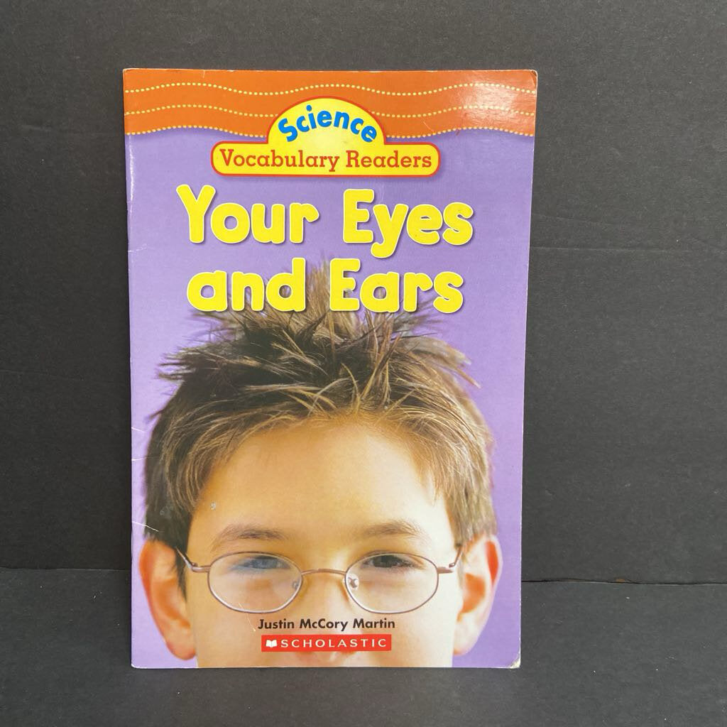 Your Eyes and Ears (Science Vocabulary Readers) (Justin McCory Martin) (Anatomy) -educational reader paperback