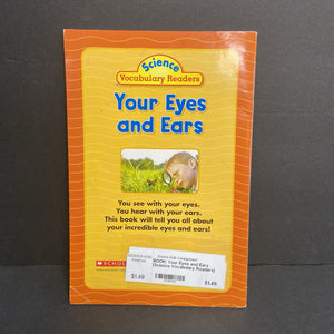Your Eyes and Ears (Science Vocabulary Readers) (Justin McCory Martin) (Anatomy) -educational reader paperback