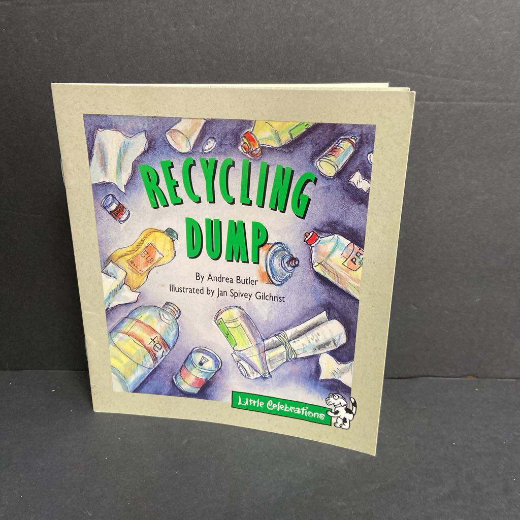 Recycling Dump (Andrea Butler) (General Science) (Little Celebrations) -educational reader paperback