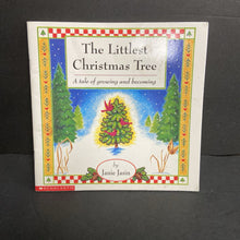 Load image into Gallery viewer, The Littlest Christmas Tree: A Tale of Growing and Becoming (Season: Winter; Holiday: Christmas) (Janie Jasin) -paperback
