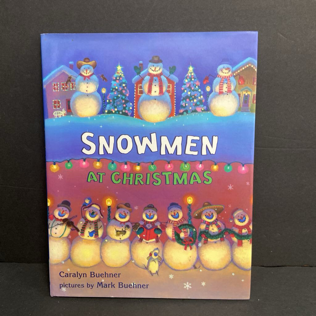 Snowmen at Christmas (Caralyn Buehner) (Season: Winter; Holiday: Christmas) -hardcover