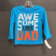 Load image into Gallery viewer, "Awesome Like Dad" Shirt

