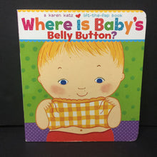 Load image into Gallery viewer, Where Is Baby&#39;s Belly Button? (Karen Katz) (Lift-The-Flap) -board
