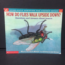 Load image into Gallery viewer, How Do Flies Walk Upside Down? Questions and Answers About Insects (Scholastic Q &amp; A) (Melvin Berger &amp; Gilda Berger) -educational paperback
