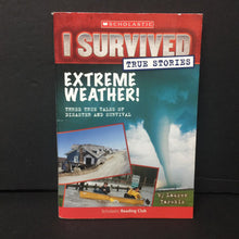 Load image into Gallery viewer, Extreme Weather! (I Survived True Stories) (Lauren Tarshis) (Notable Event) -educational series paperback
