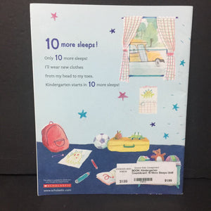 Kindergarten Countdown!: 10 More Sleeps Until School Starts! (Marjorie Blain Parker) (Elementary School) -paperback