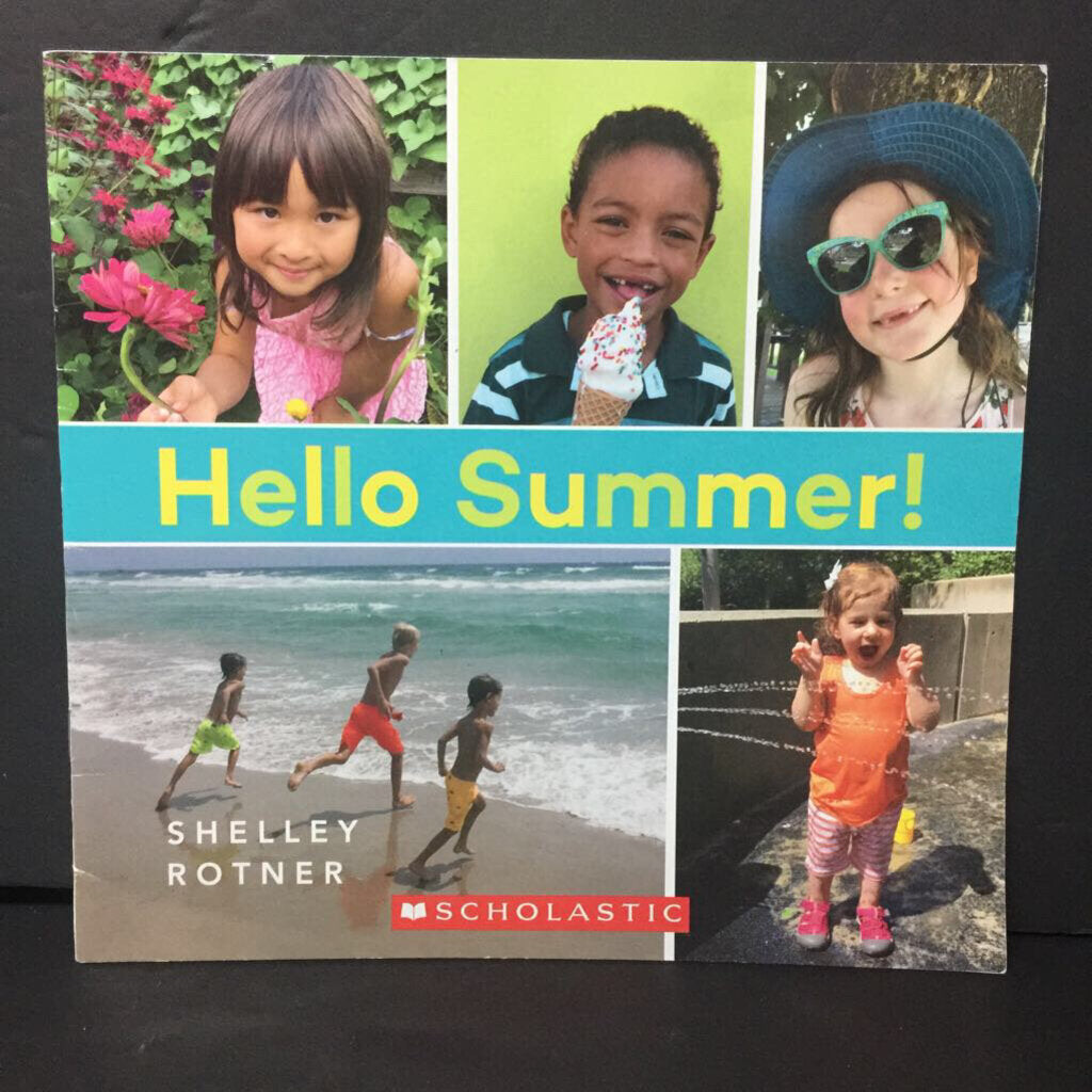 Hello Summer! (Shelley Rotner) (Season: Summer) -paperback