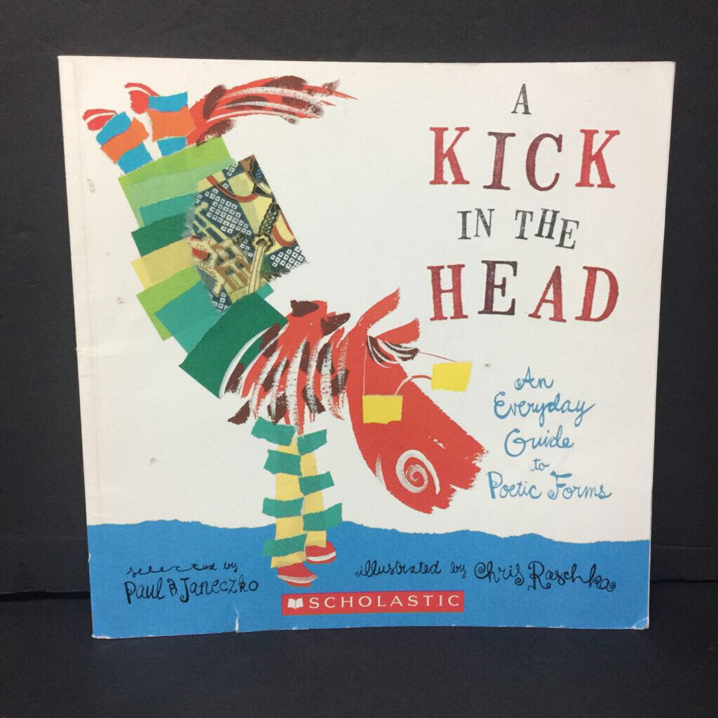 A Kick in the Head: An Everyday Guide to Poetic Forms (Paul B. Janeczko) -poetry paperback