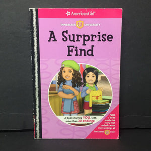A Surprise Find (American Girl Innerstar University) (Choose Your Own Adventure) (Erin Falligant) -character series paperback
