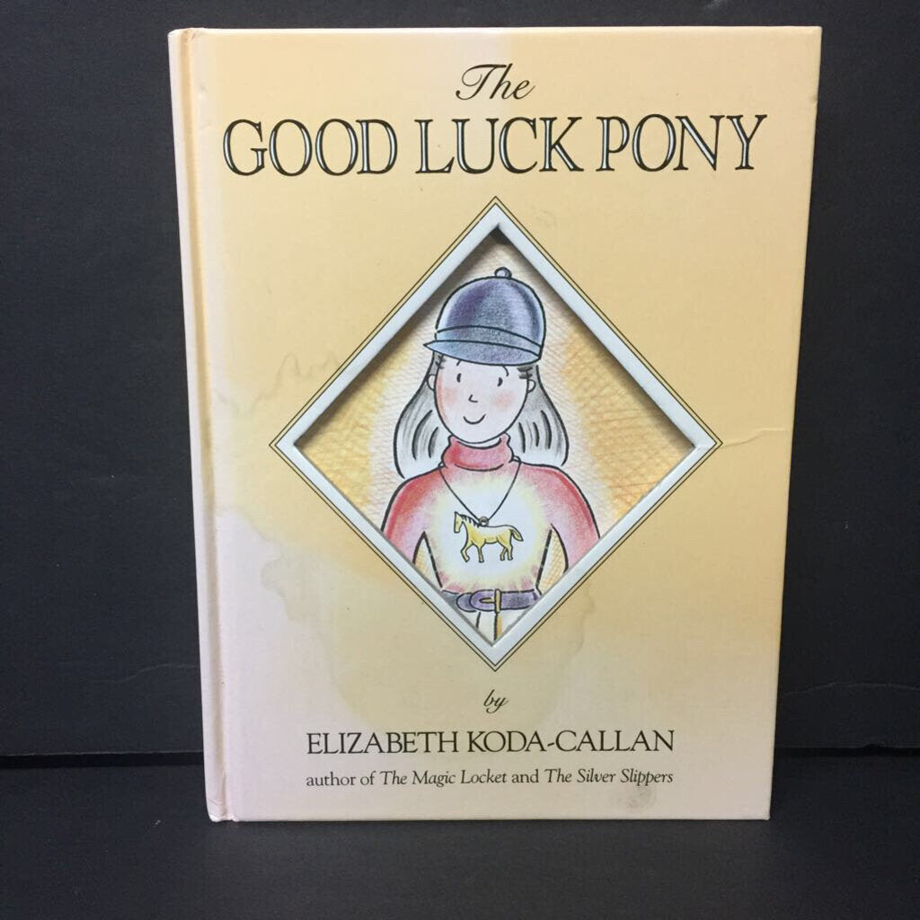 The Good Lucky Pony (Elizabeth Koda-Callan) -hardcover