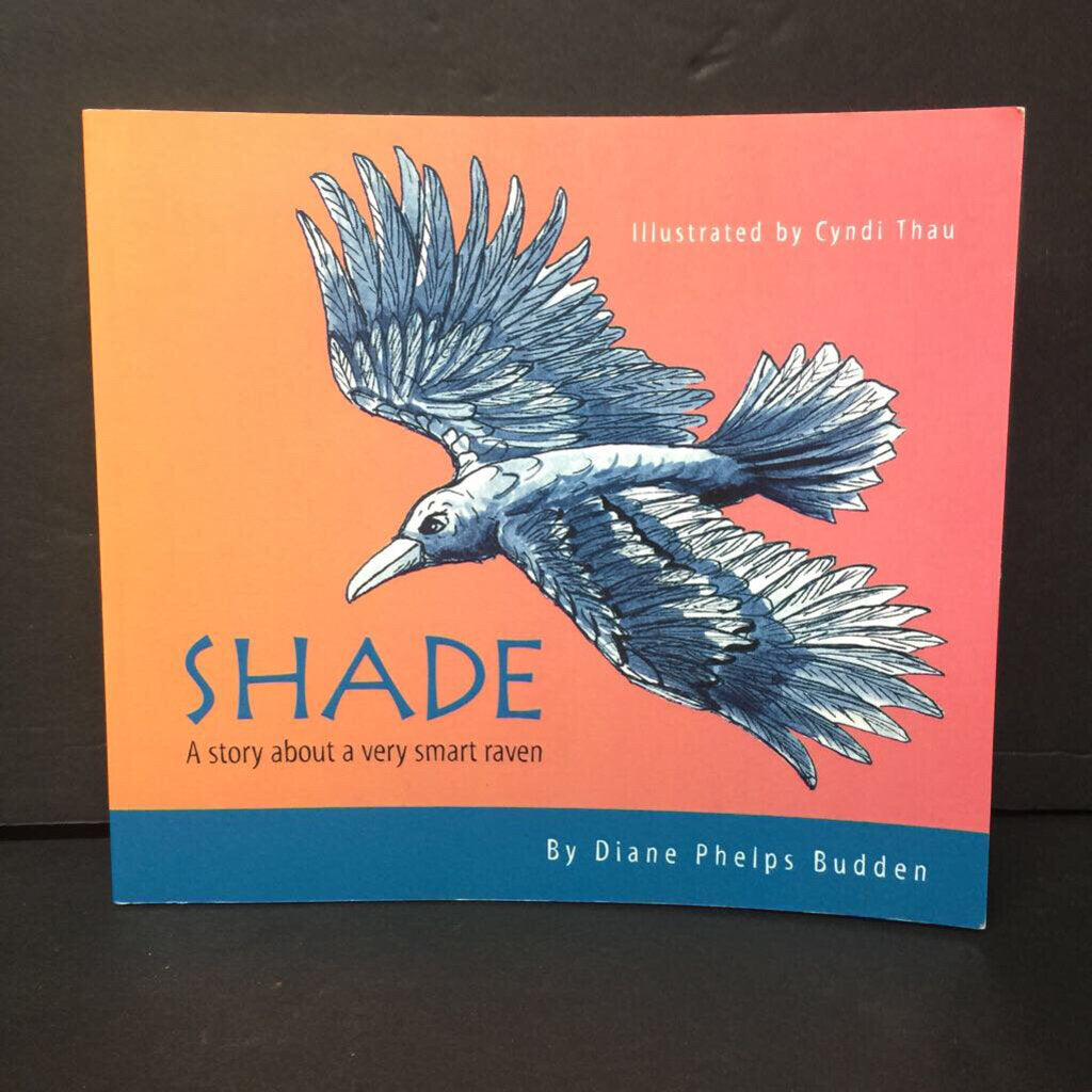 Shade: A Story About a Very Smart Raven (Diane Phelps Budden) -paperback