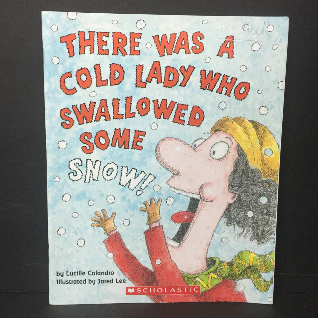 There Was A Cold Lady Who Swallowed Some Snow (Lucille Colandro) (There Was An Old Lady...) -character paperback