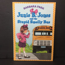 Load image into Gallery viewer, Junie B Jones and the Stupid Smelly Bus (Barbara Park) -series paperback
