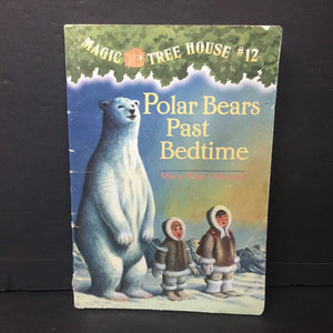 Polar Bears Past Bedtime (Magic Tree House) (Mary Pope Osborne) -series paperback