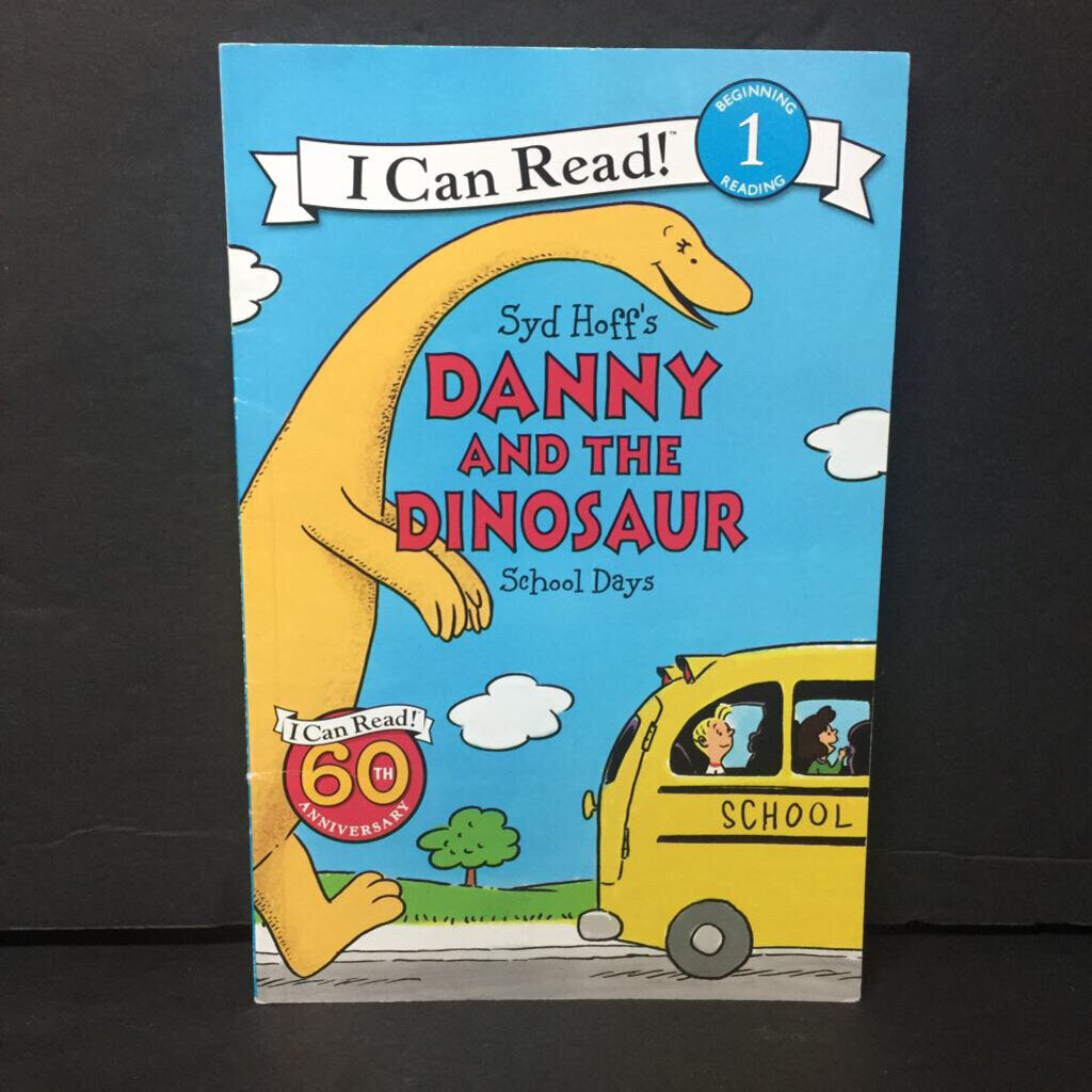 Danny and the Dinosaur: School Days (Syd Hoff) (I Can Read Level 1) (I Can Read 60th Anniversary Edition) -character reader paperback
