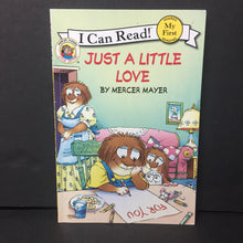 Load image into Gallery viewer, Little Critter Just A Little Love (Mercer Mayer) (My First I Can Read) -character reader paperback
