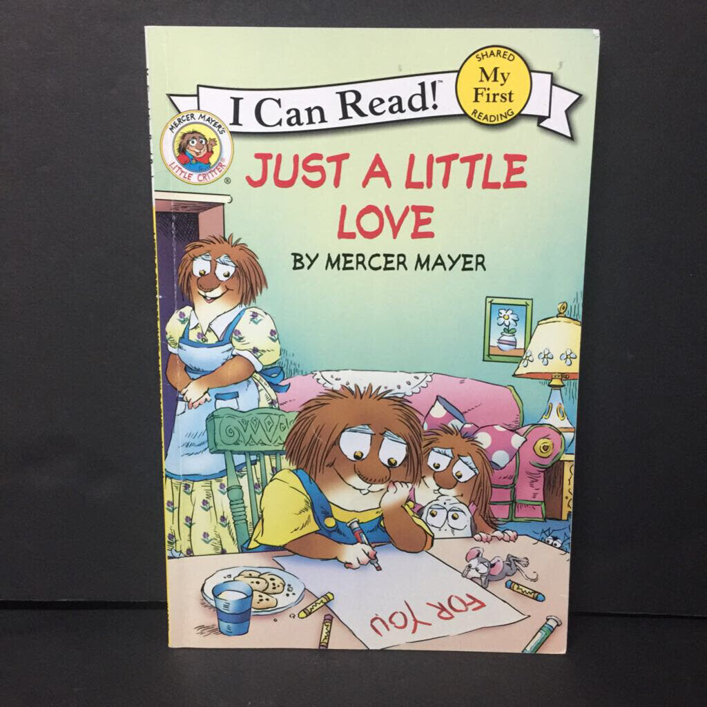 Little Critter Just A Little Love (Mercer Mayer) (My First I Can Read) -character reader paperback