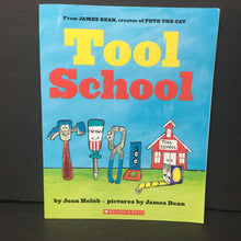 Load image into Gallery viewer, Tool School (Joan Holub) -paperback

