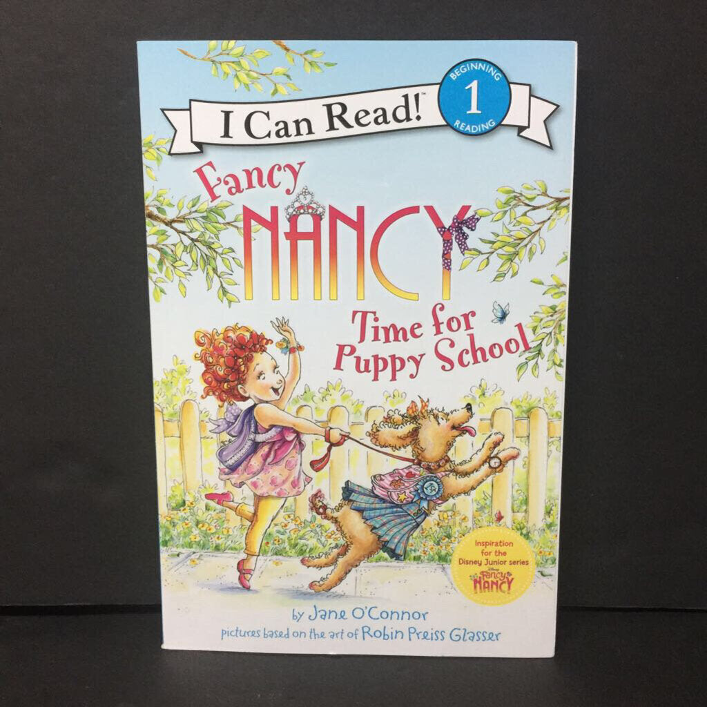 Fancy Nancy: Time for Puppy School (Jane O'Connor) (I Can Read Level 1) -character reader paperback