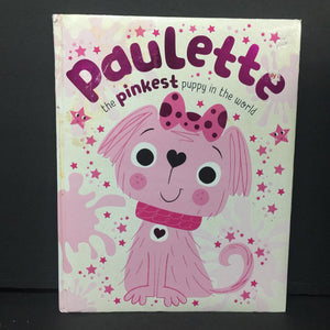 Paulette: The Pinkest Puppy in the World (Soft-Cover) -hardcover