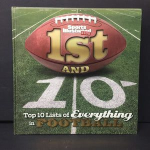 1st And 10: Top 10 Lists Of Everything Football (Sports, Facts) (Sports Illustrated Kids) -educational hardcover