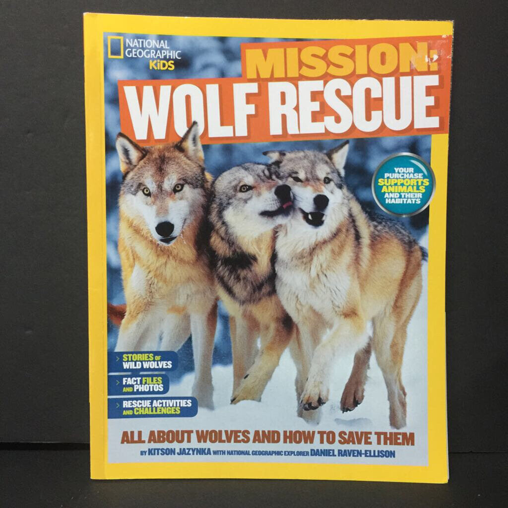 Mission: Wolf Rescue - All About About Wolves and How to Save Them (Kitson Jazynka) (National Geographic Kids) (Mammals) -educational paperback