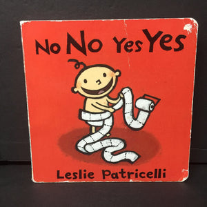 No No Yes Yes (Leslie Patricelli) -board