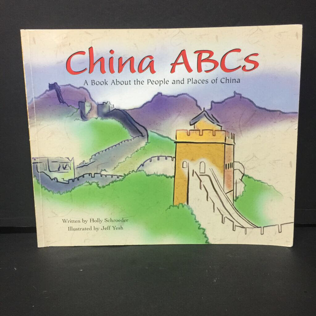 China ABCs: A Book About the People and Places of China (Notable Place) (Holly Schroeder) -educational paperback
