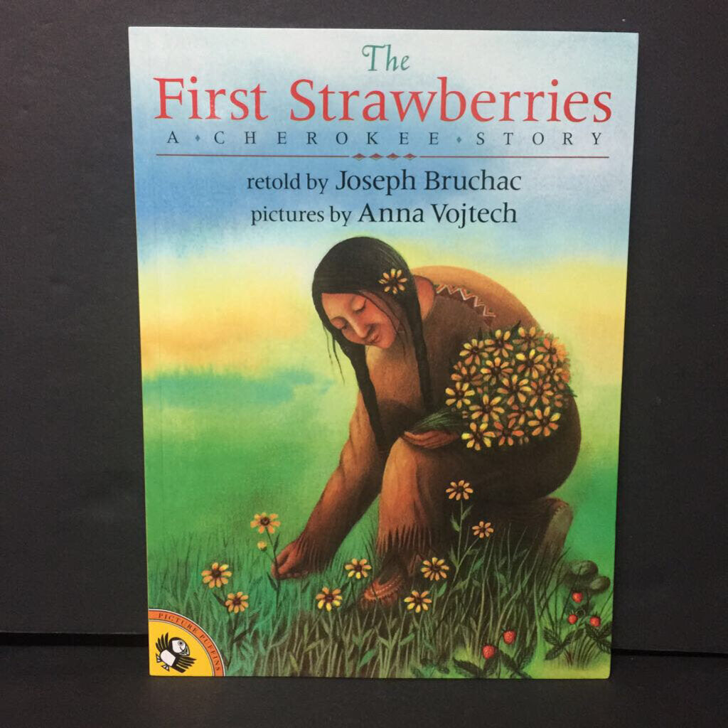 The First Strawberries: A Cherokee Story (Native American) (Joseph Bruchac) -paperback