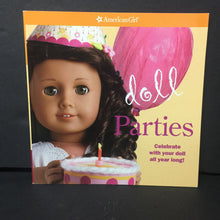 Load image into Gallery viewer, Doll Parties: Celebrate with Your Doll All Year Long! (American Girl) (Trula Magruder) -paperback

