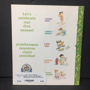 I Hear a Pickle (and Smell, See, Touch, and Taste It, Too!) / Oigo Un Pepinillo (y tambien lo huelo, veo, toco y saboreo!) (In Spanish) (Rachel Isadora) -paperback