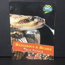 Load image into Gallery viewer, Dangerous &amp; Deadly Toxic Animals (3-D Animals in Action) (Suzanne Francis) (Insects/Amphibians/Reptiles) -educational paperback

