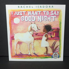Load image into Gallery viewer, I Just Want to Say Good Night (Rachel Isadora) -paperback
