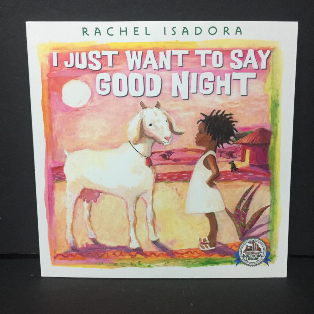 I Just Want to Say Good Night (Rachel Isadora) -paperback