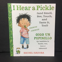 Load image into Gallery viewer, I Hear a Pickle (and Smell, See, Touch, and Taste It, Too!) / Oigo Un Pepinillo (y tambien lo huelo, veo, toco y saboreo!) (In Spanish) (Rachel Isadora) -paperback
